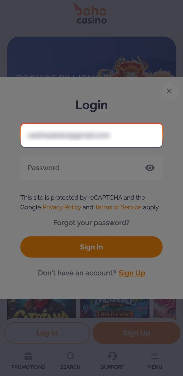 Go to the login page on the Boho Casino website and enter your email address.